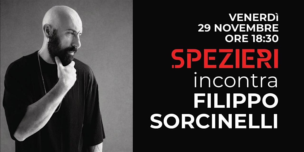 SPEZIERI meets FILIPPO SORCINELLI